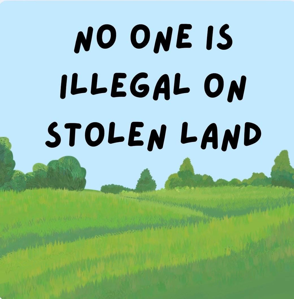 No One Is Illegal on Stolen Land Sticker | Social Justice Vinyl Decal